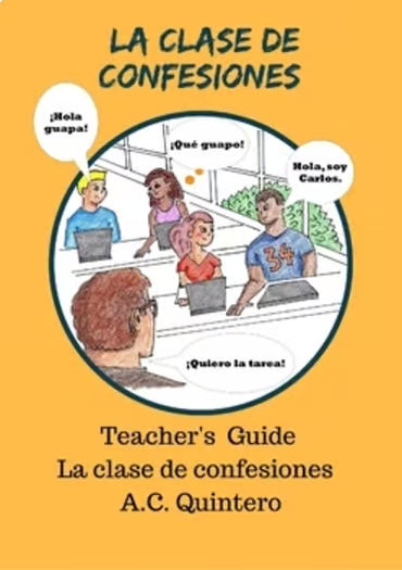Teacher's Guide La Clase de Confesiones A.C. Quintero