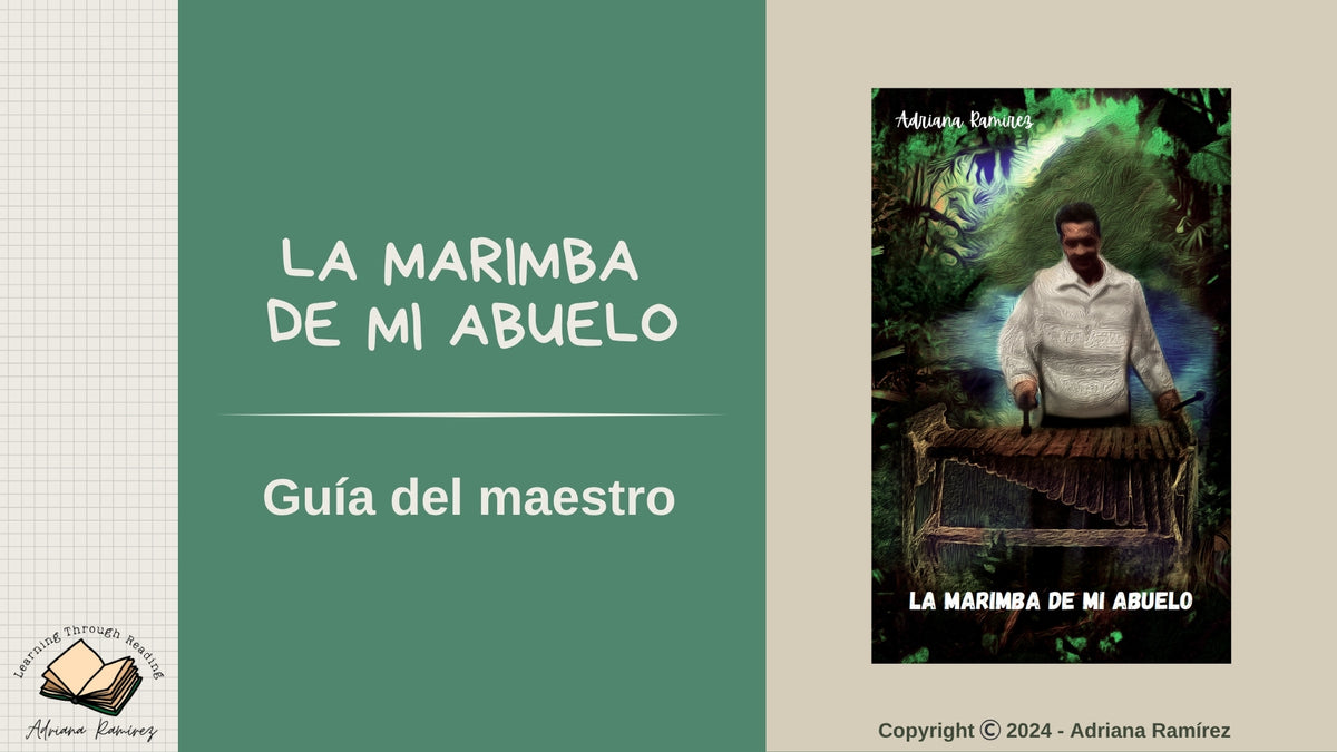 Teacher's Guide La Marimba de mi Abuelo Guía del Maestro Adriana Ramírez