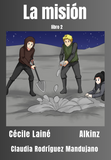 La Misión (Spanish Edition), book #3 of the Planeta Gris series, by Cécile Lainé