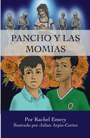 Pancho y las momias, by Rachel Emery