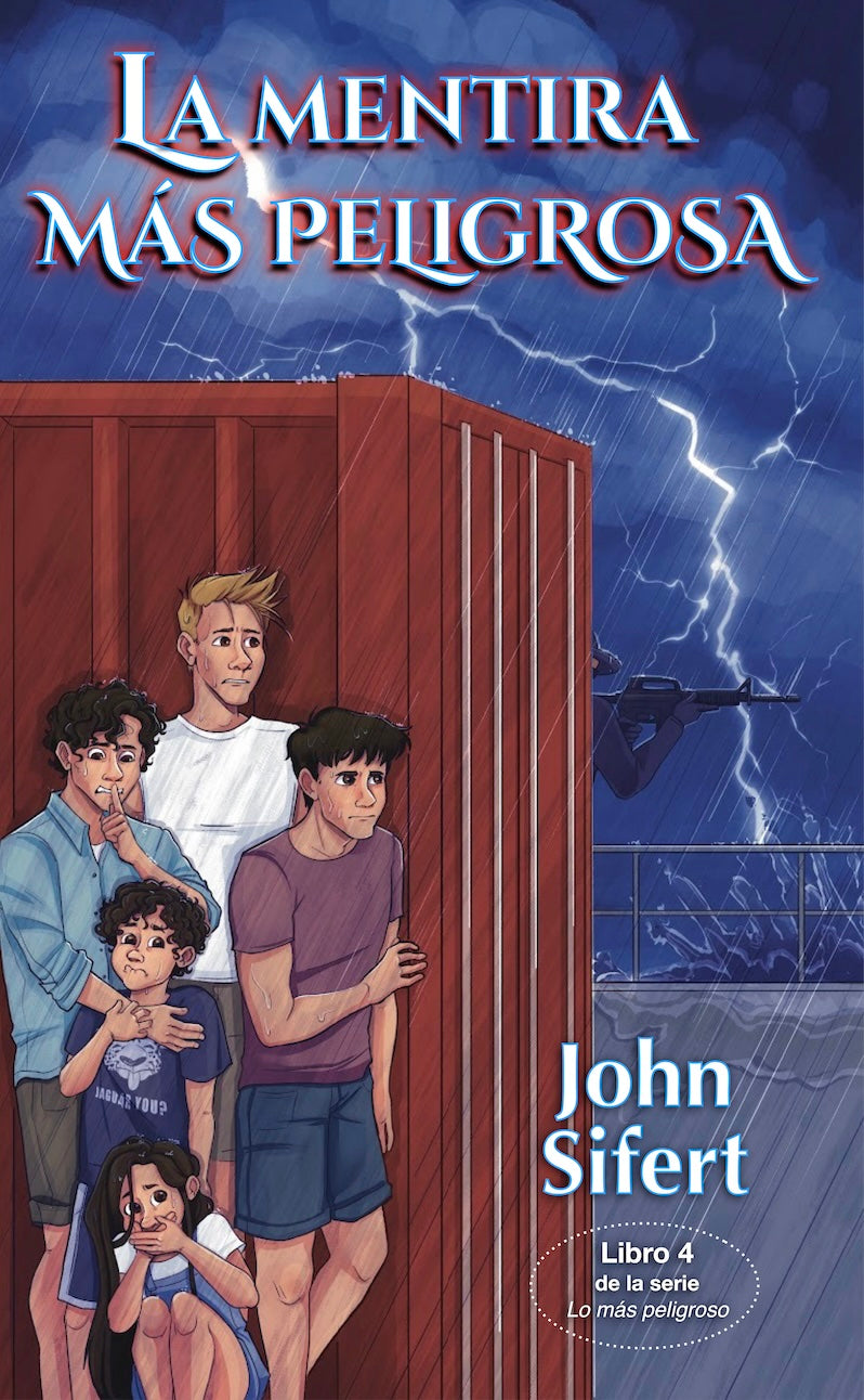 LA MENTIRA MÁS PELIGROSA (Book 4 of the MÁS PELIGROSO series) by John Sifert