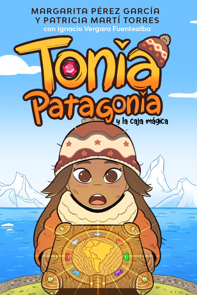 Tonia Patagonia y la caja mágica, by Margarita Pérez García and Patricia Martí Torres (Spanish)