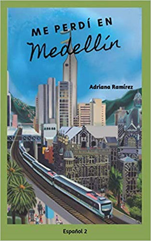 Me perdí en Medellín, by Adriana Ramirez