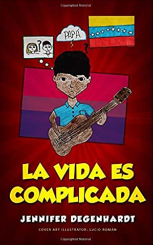 La vida es complicada, by Jennifer Degenhardt