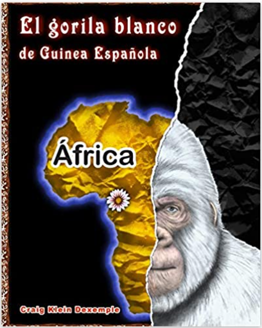 El gorila blanco de Guinea Española, a graphic novel by C.K. D