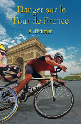 Danger sur le Tour de France (French Edition), by A. Briotet