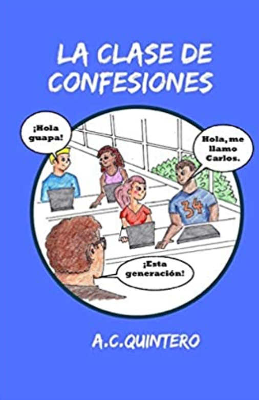 Teacher's Guide La Clase de Confesiones A.C. Quintero
