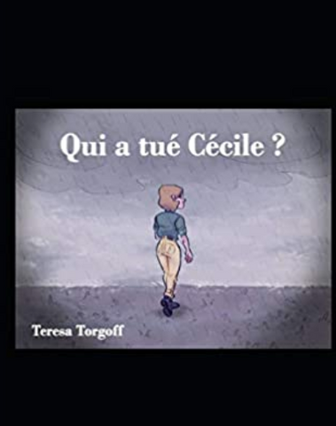 Qui a tué Cécile? by Teresa Torgoff