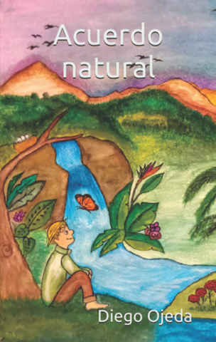 Acuerdo natural, poems by Diego Ojeda